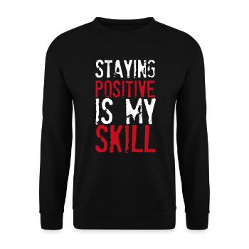 Rester positif est ma compétence - Sweat-shirt Unisexe - noir - Devant - Alina (178cm) & Michal (187cm)