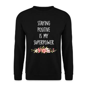 Rester positif est mon superpouvoir - Sweat-shirt Unisexe - noir - Devant - Alina (178cm) & Michal (187cm)