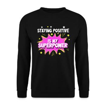 Positiv zu bleiben ist meine Superkraft - Unisex Pullover - Schwarz - Vorne - Alina (178cm) & Michal (187cm)