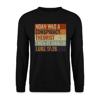 Noah Was A Conspiracy Theorist And The It Rained - Unisex Sweatshirt - black - Front - Alina (178cm) & Michal (187cm)