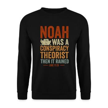 Noah Was A Conspiracy Theorist And The It Rained - Unisex Sweatshirt - black - Front - Alina (178cm) & Michal (187cm)