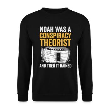 Noah Was A Conspiracy Theorist And The It Rained - Unisex Sweatshirt - black - Front - Alina (178cm) & Michal (187cm)