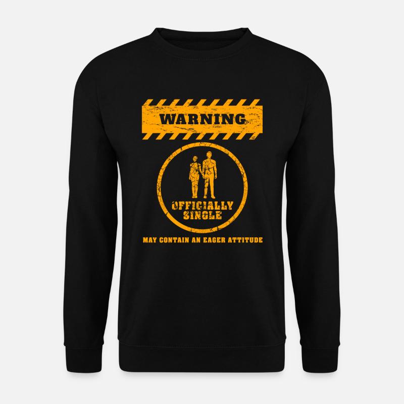 Warning Officially Single Eager Attitude - Unisex Sweatshirt - black