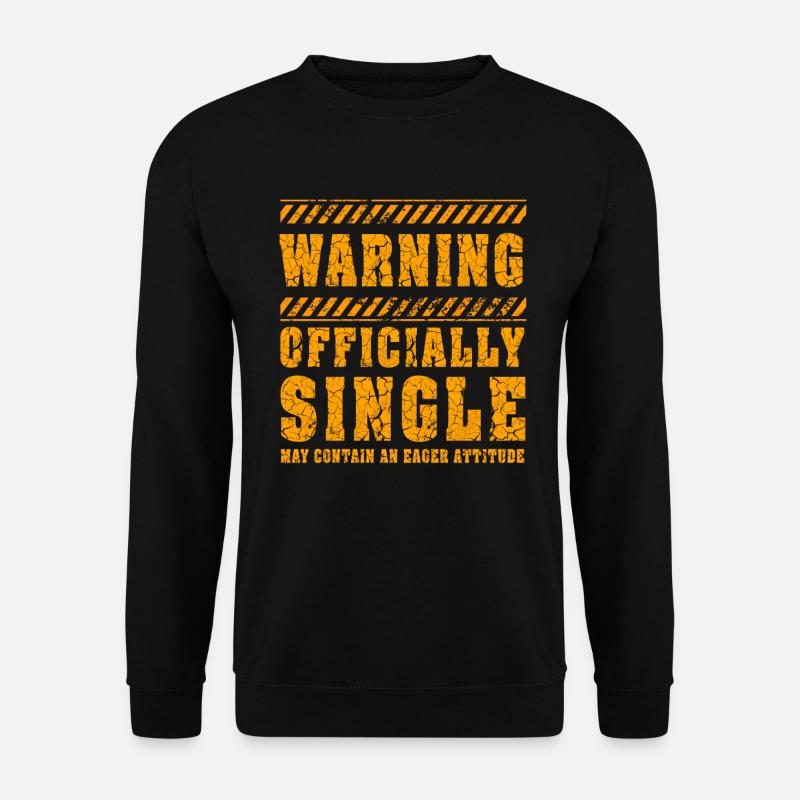 Warning Officially Single Eager Attitude - Unisex Sweatshirt - black