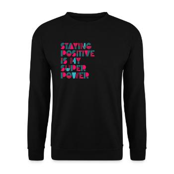 Rester positif est mon superpouvoir - Sweat-shirt Unisexe - noir - Devant - Alina (178cm) & Michal (187cm)