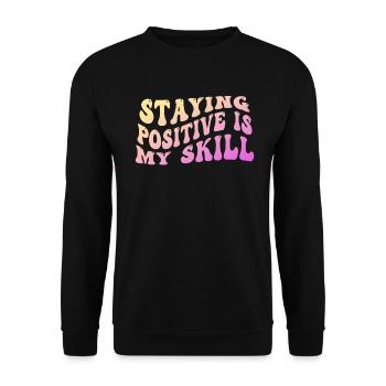 Rester positif est ma compétence - Sweat-shirt Unisexe - noir - Devant - Alina (178cm) & Michal (187cm)