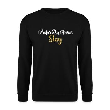 Ein weiterer Tag, ein weiterer Slay Motivierend - Unisex Pullover - Schwarz - Vorne - Alina (178cm) & Michal (187cm)
