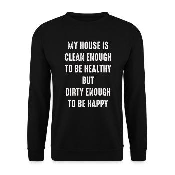 My House Is Clean Enough To Be Healthy - Unisex Sweatshirt - black - Front - Alina (178cm) & Michal (187cm)