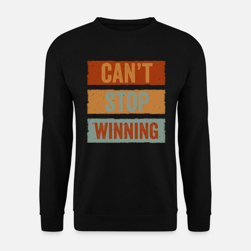 Can't Stop Winning - Unisex Sweatshirt - black