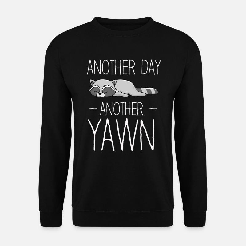 Another Day, Another Yawn - Unisex Sweatshirt - black