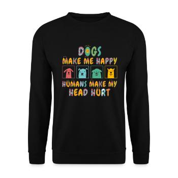 Les chiens me rendent heureux humain me font mal à la tête Doglove - Sweat-shirt Unisexe - noir - Devant - Alina (178cm) & Michal (187cm)