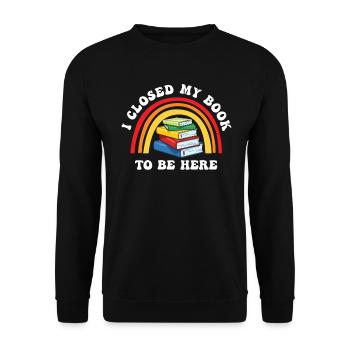 Ich habe mein Buch geschlossen, um hier zu sein Bücherwurm lustiger Spruch - Unisex Pullover - Schwarz - Vorne - Alina (178cm) & Michal (187cm)