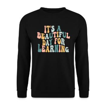 It's A Beautiful Day For Learning - Unisex Sweatshirt - black - Front - Alina (178cm) & Michal (187cm)