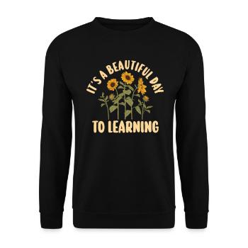 It's A Beautiful Day For Learning - Unisex Sweatshirt - black - Front - Alina (178cm) & Michal (187cm)