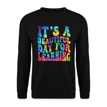 It's A Beautiful Day For Learning - Unisex Sweatshirt - black - Front - Alina (178cm) & Michal (187cm)