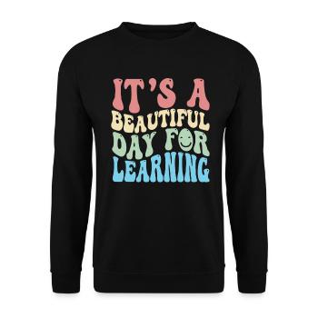 It's A Beautiful Day For Learning - Unisex Sweatshirt - black - Front - Alina (178cm) & Michal (187cm)