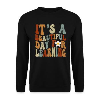 It's A Beautiful Day For Learning - Unisex Sweatshirt - black - Front - Alina (178cm) & Michal (187cm)