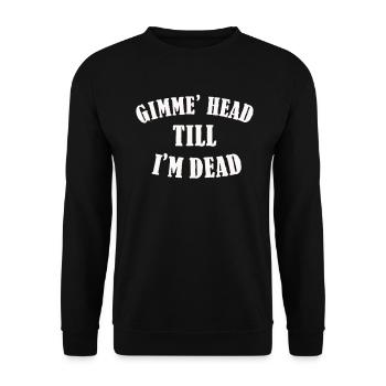 Gimme Head Till I’m Dead 80s Lovers - Unisex Sweatshirt - black - Front - Alina (178cm) & Michal (187cm)