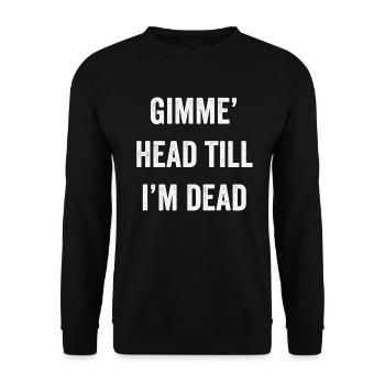 Gib mir den Kopf, bis ich tot bin, Liebhaber der 80er - Unisex Pullover - Schwarz - Vorne - Alina (178cm) & Michal (187cm)