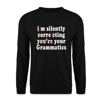 Je corrige silencieusement votre grammaire - Sweat-shirt Unisexe - noir - Devant - Alina (178cm) & Michal (187cm)