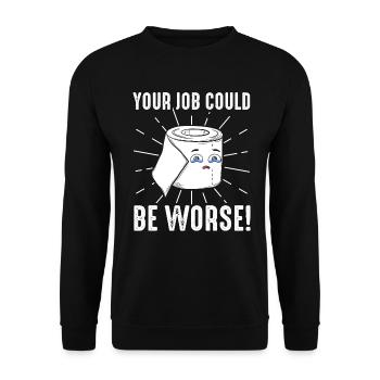Dein Job könnte schlimmer sein Toilettenpapier - Unisex Pullover - Schwarz - Vorne - Alina (178cm) & Michal (187cm)