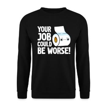 Your Job Could Be Worse Toilet Paper - Unisex Sweatshirt - black - Front - Alina (178cm) & Michal (187cm)