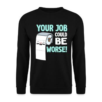 Your Job Could Be Worse Toilet Paper - Unisex Sweatshirt - black - Front - Alina (178cm) & Michal (187cm)