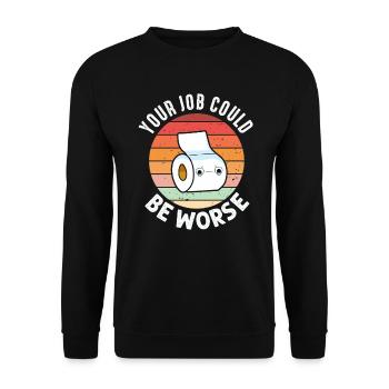 Dein Job könnte schlimmer sein Toilettenpapier - Unisex Pullover - Schwarz - Vorne - Alina (178cm) & Michal (187cm)