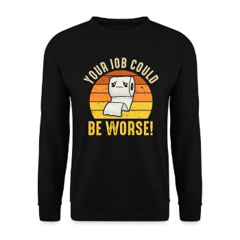 Your Job Could Be Worse Toilet Paper - Unisex Sweatshirt - black - Front - Alina (178cm) & Michal (187cm)