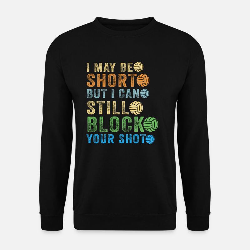 Ich kann deinen Schuss blockieren Beachvolleyball - Unisex Pullover - Schwarz