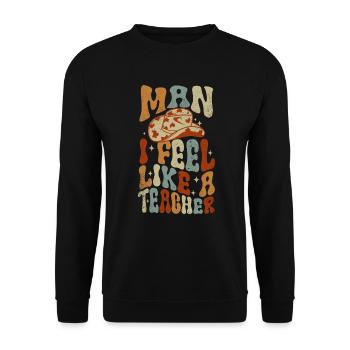 Homme Je me sens comme un enseignant - Sweat-shirt Unisexe - noir - Devant - Alina (178cm) & Michal (187cm)