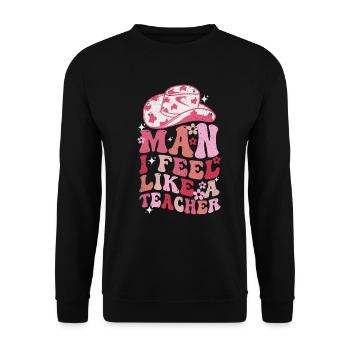 Man I Feel like a Teacher - Unisex Sweatshirt - black - Front - Alina (178cm) & Michal (187cm)