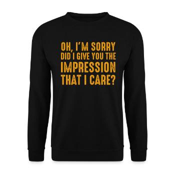 Pardon. Est-ce que je vous ai donné l’impression - Sweat-shirt Unisexe - noir - Devant - Alina (178cm) & Michal (187cm)