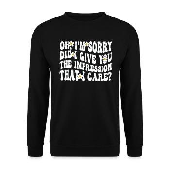 Pardon. Est-ce que je vous ai donné l’impression - Sweat-shirt Unisexe - noir - Devant - Alina (178cm) & Michal (187cm)
