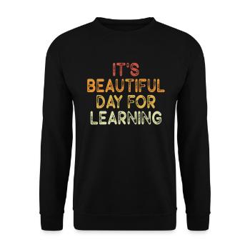 It's A Beautiful Day For Learning - Unisex Sweatshirt - black - Front - Alina (178cm) & Michal (187cm)