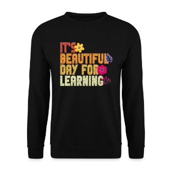 It's A Beautiful Day For Learning - Unisex Sweatshirt - black - Front - Alina (178cm) & Michal (187cm)