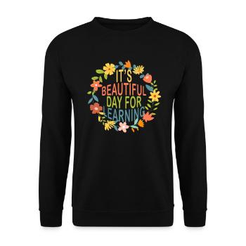 It's A Beautiful Day For Learning - Unisex Sweatshirt - black - Front - Alina (178cm) & Michal (187cm)