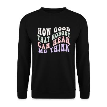 Comme c’est bon que personne ne puisse m’entendre penser - Sweat-shirt Unisexe - noir - Devant - Alina (178cm) & Michal (187cm)