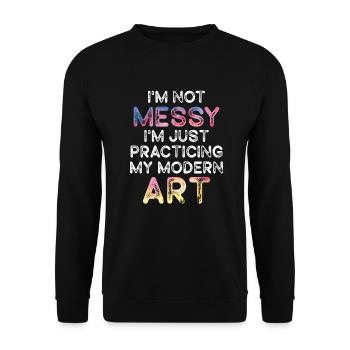 I'm Not A Messy Fun Modern Art Painting - Unisex Sweatshirt - black - Front - Alina (178cm) & Michal (187cm)