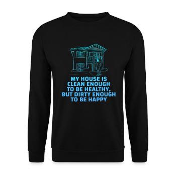 My House Is Clean Enough To Be Healthy - Unisex Sweatshirt - black - Front - Alina (178cm) & Michal (187cm)