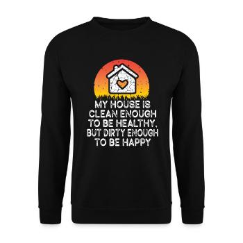 My House Is Clean Enough To Be Healthy - Unisex Sweatshirt - black - Front - Alina (178cm) & Michal (187cm)