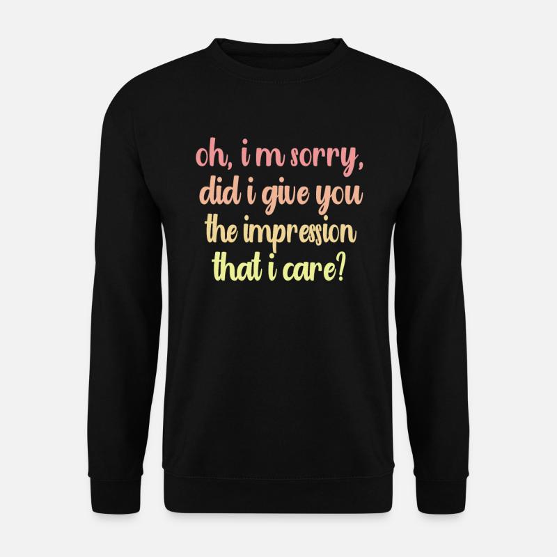 Indifférence, Sarcasme, Attitude différente - Sweat-shirt Unisexe - noir
