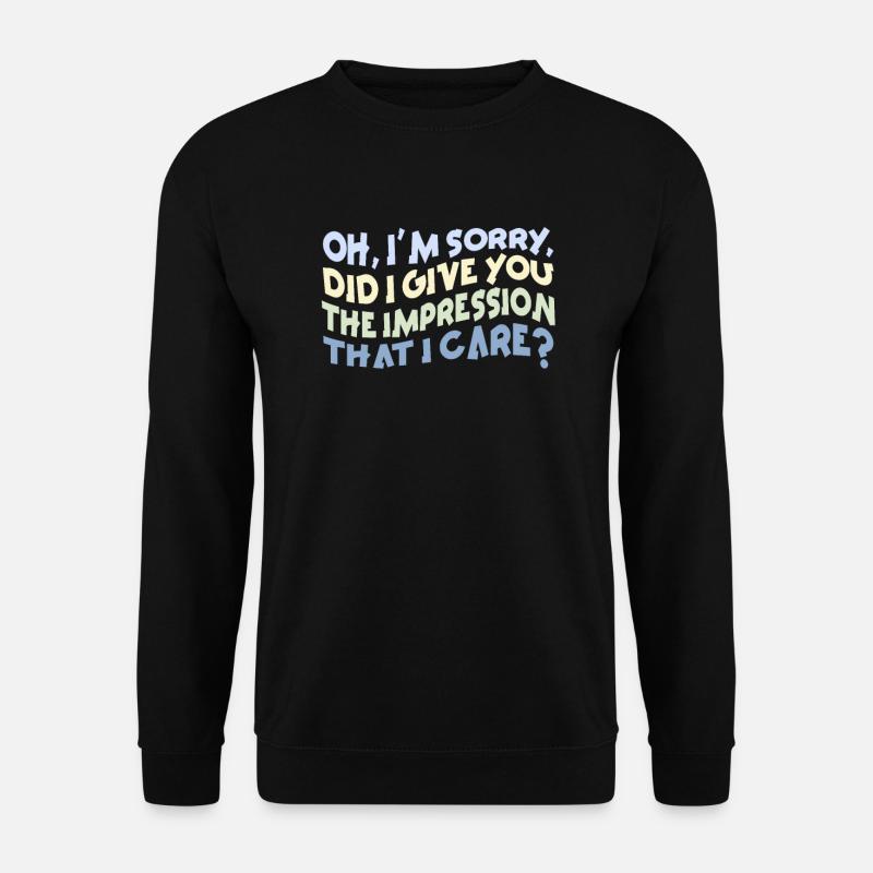 Indifference Sarcasm Different Attitude - Unisex Sweatshirt - black
