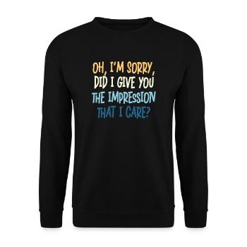 Indifference Sarcasm Different Attitude - Unisex Sweatshirt - black - Front - Alina (178cm) & Michal (187cm)