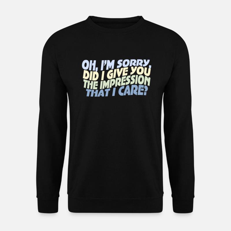 Indifférence, Sarcasme, Attitude différente - Sweat-shirt Unisexe - noir