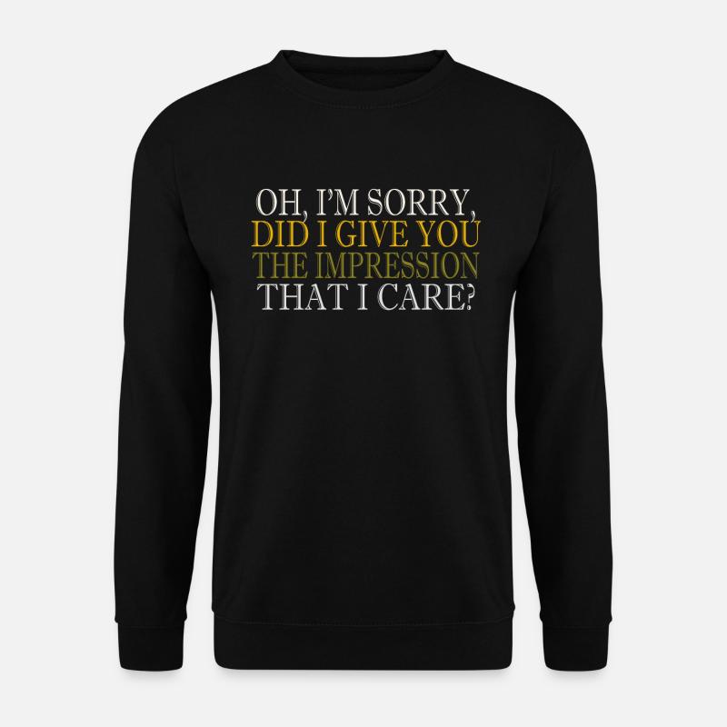 Indifference Sarcasm Different Attitude - Unisex Sweatshirt - black