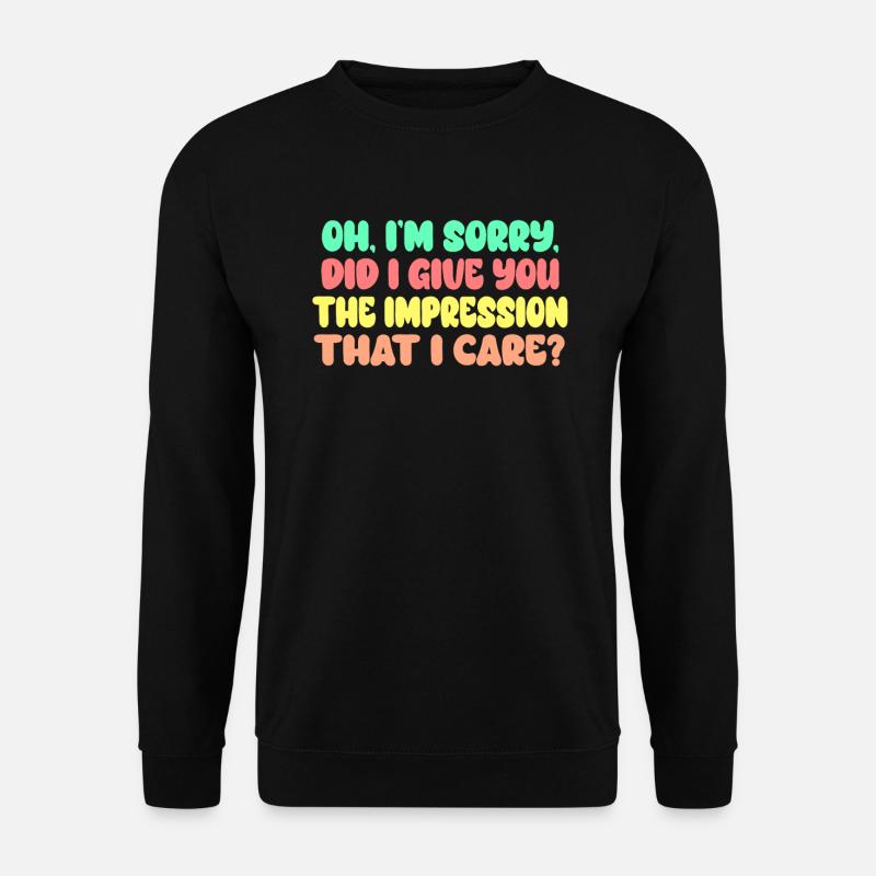 Indifference Sarcasm Different Attitude - Unisex Sweatshirt - black