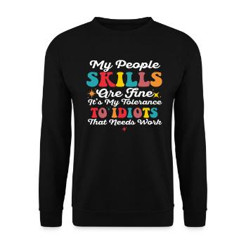 My People Skills Are Just Fine - Unisex Sweatshirt - black - Front - Alina (178cm) & Michal (187cm)