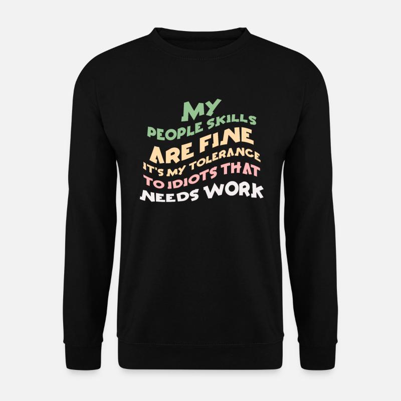 Meine sozialen Fähigkeiten sind in Ordnung - Unisex Pullover - Schwarz