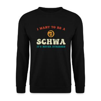Ich will ein Schwa sein, der nie gestresst ist - Unisex Pullover - Schwarz - Vorne - Alina (178cm) & Michal (187cm)